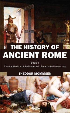 Cover of the book The History of Ancient Rome by Patrick Parrelli