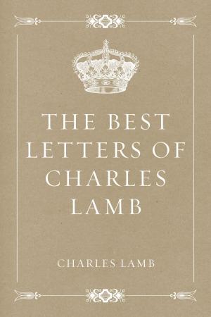 Cover of the book The Best Letters of Charles Lamb by Charles Spurgeon