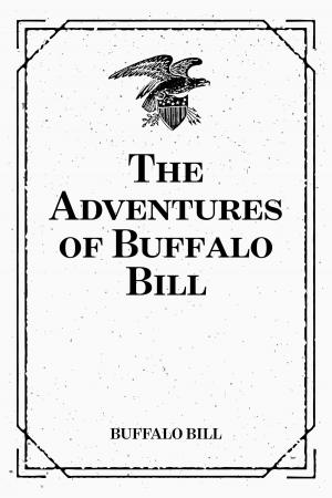 Cover of the book The Adventures of Buffalo Bill by Eliza Lee Cabot Follen