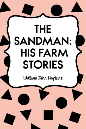 Cover of the book The Sandman: His Farm Stories by Edward Bulwer-Lytton