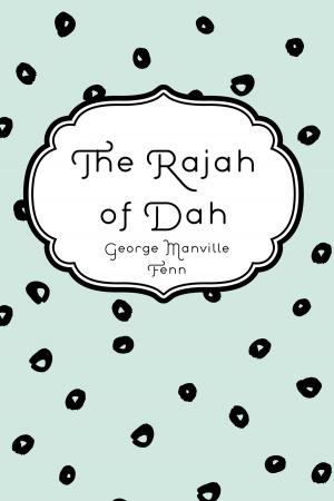 bigCover of the book The Rajah of Dah by 