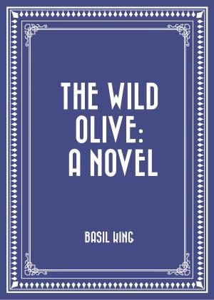 Book cover of The Wild Olive: A Novel