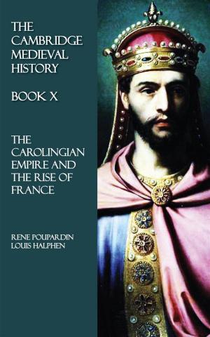 Cover of the book The Cambridge Medieval History - Book X by Conrad von Bolanden