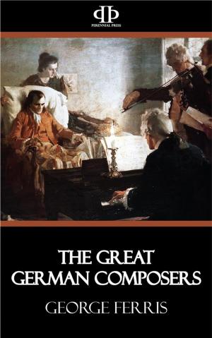 Cover of the book The Great German Composers by E. M. Wilmot-Buxton
