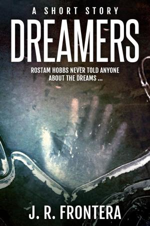 Cover of the book Dreamers: A Short Story by Jonathan Neuman