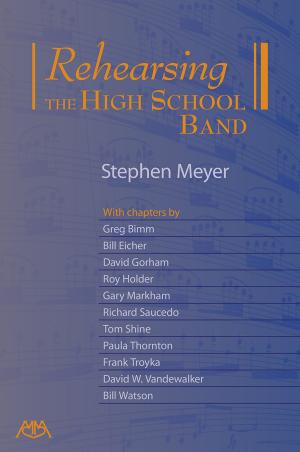 Cover of the book Rehearsing the High School Band by Garwood Whaley