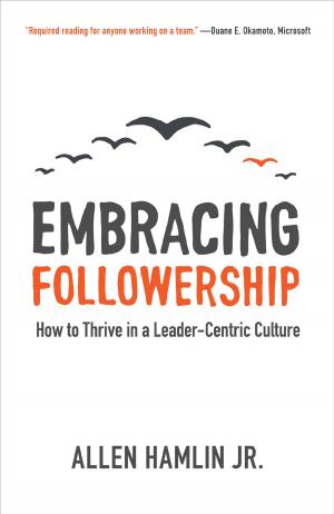 Cover of the book Embracing Followership by Wayne K. Barkhuizen, Craig G. Bartholomew