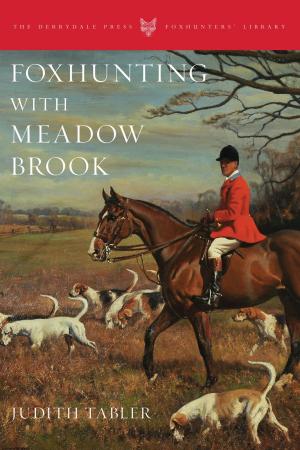 Cover of the book Foxhunting with Meadow Brook by Larry Larsen
