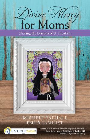 Cover of the book Divine Mercy for Moms by Christine Valters Paintner