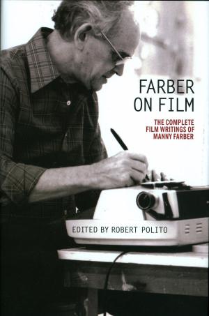 Cover of Farber on Film: The Complete Film Writings of Manny Faber by Manny Farber, Library of America