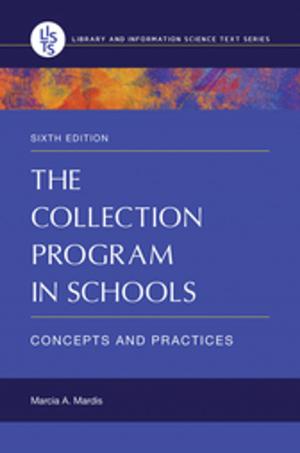Cover of the book The Collection Program in Schools: Concepts and Practices, 6th Edition by Jolyon P. Girard, Darryl Mace, Courtney Michelle Smith