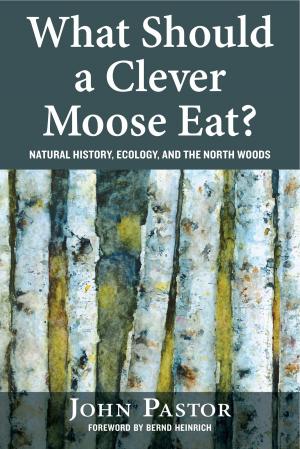 Cover of the book What Should a Clever Moose Eat? by Mr. Carlton Reid