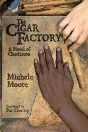 Cover of the book The Cigar Factory by Stephen Howard Browne, Thomas W. Benson