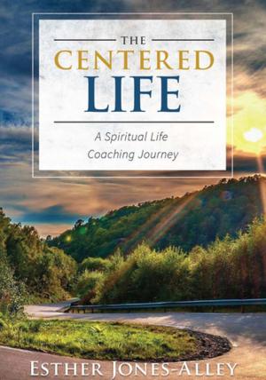 Cover of the book The Centered Life by Kate Hawkes