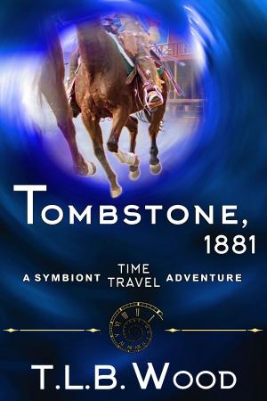 bigCover of the book Tombstone, 1881 (The Symbiont Time Travel Adventures Series, Book 2) by 