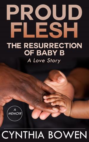 Cover of the book Proud Flesh: The Resurrection of Baby B by Lori Earp