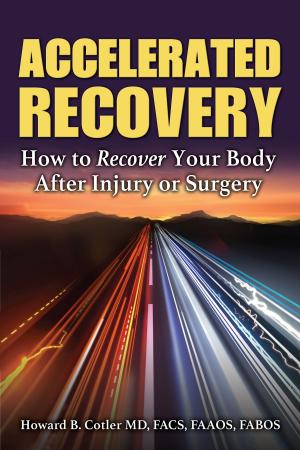 Book cover of Accelerated Recovery: How to Recover Your Body After Injury or Surgery