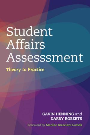Cover of the book Student Affairs Assessment by Karen Kurotsuchi Inkelas, Jody E. Jessup-Anger, Mimi Benjamin, Matthew R. Wawrzynski, Jon Dooley, Peter Felten