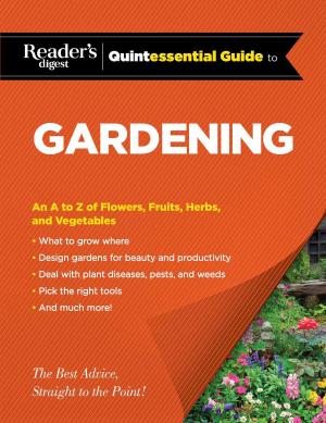 Cover of the book Reader's Digest Quintessential Guide to Gardening by Editors of Reader's Digest