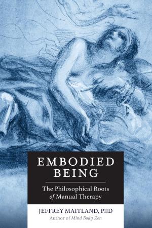 Cover of the book Embodied Being by Robert Frost, Ph.D.
