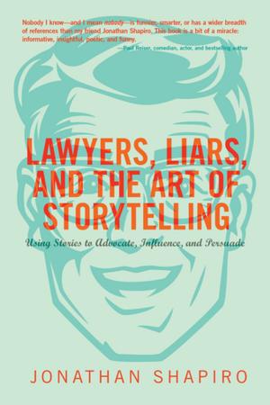 Cover of the book Lawyers, Liars, and the Art of Storytelling by Lindsay Cameron