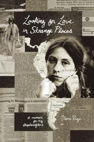 Cover of the book Looking for Love in Strange Places: A Memoir for My Stepdaughters by Corky O'Callaghan, Charlie Irish