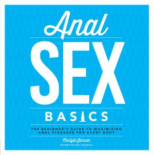 Cover of the book Anal Sex Basics by Editors of Fair Winds Press