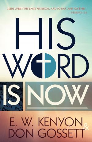 Cover of the book His Word is Now by 