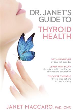 Cover of the book Dr. Janet's Guide to Thyroid Health by Jerry Tuma