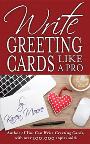 Cover of the book Write Greeting Cards Like a Pro by Joy Huber