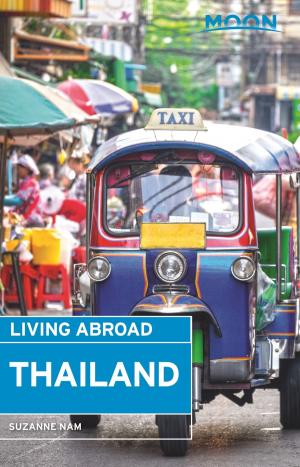 Cover of the book Moon Living Abroad Thailand by Rick Steves