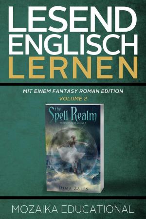 Cover of the book Englisch Lernen: Mit einem Fantasy Roman Edition: Volume 2 by Education Laboratory