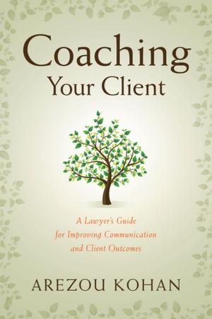 Cover of the book Coaching Your Client by John A. Zervopoulos, Ph.D., J.D.