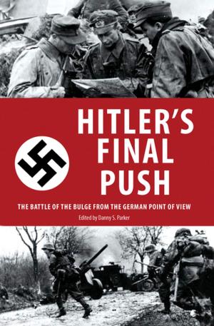 Cover of the book Hitler's Final Push by Brian M. M. Pete;, Robin J. Fogarty