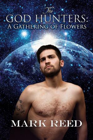 Cover of the book The God Hunters: A Gathering of Flowers by B. Snow