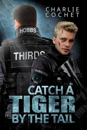 Cover of the book Catch a Tiger by the Tail by Kim Fielding