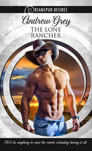 Cover of the book The Lone Rancher by Carson Mackenzie