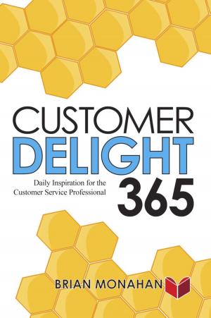 Cover of the book CUSTOMER DELIGHT 365 by J. K. Bozeman