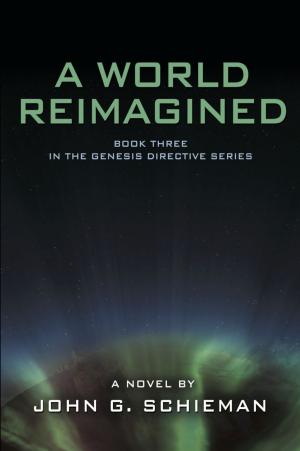 Book cover of A WORLD REIMAGINED: Book Three in the Genesis Directive Series