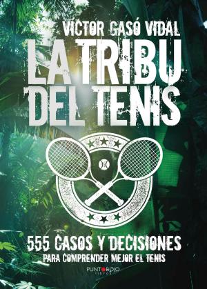Cover of the book La tribu del Tenis by Ángel Iglesias Cheda