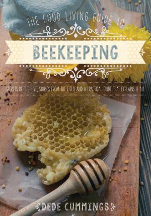 Cover of the book The Good Living Guide to Beekeeping by Norma Jean Haydel, Horace McQueen