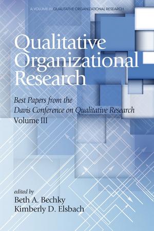 Cover of the book Qualitative Organizational Research Volume 3 by Jody S. Piro