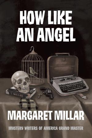 Cover of the book How Like an Angel by Helen Benedict