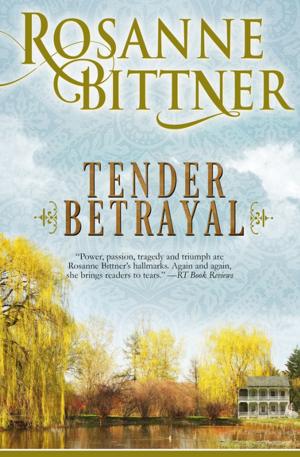 Cover of the book Tender Betrayal by Rosanne Bittner