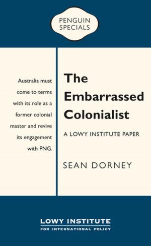 Cover of the book The Embarrassed Colonialist: Penguin Special by Magnus Renfrew