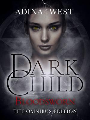 Cover of the book Dark Child (Bloodsworn): Omnibus Edition by Sara Henderson, Sarah Henderson
