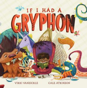 Cover of the book If I Had a Gryphon by Ted Staunton