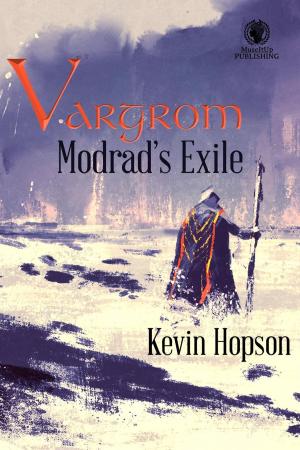 Cover of the book Vargrom: Modrad's Exile by Mary Waibel, Meradeth Houston, Stuart R. West, Donna McDunn