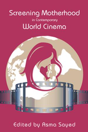 Cover of the book Screening Motherhood in Contemporary World Cinema by Tricia McCallum