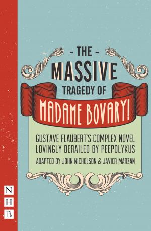 Cover of the book The Massive Tragedy of Madame Bovary (NHB Modern Plays) by Caryl Churchill